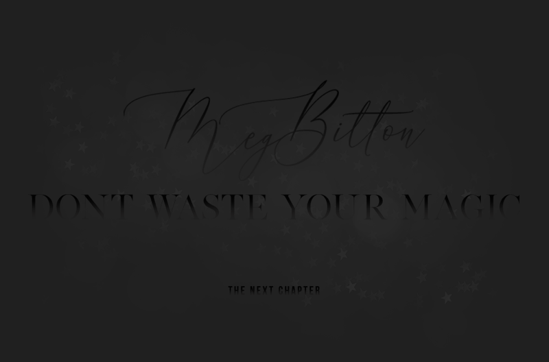 Don't Waste Your Magic